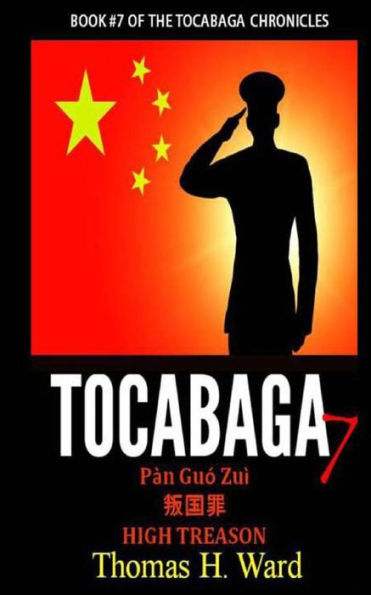 Tocabaga 7: Pàn Guó Zuì - High Treason (The Tocabaga Chronicles: A Jack Gunn Suspense Thriller)