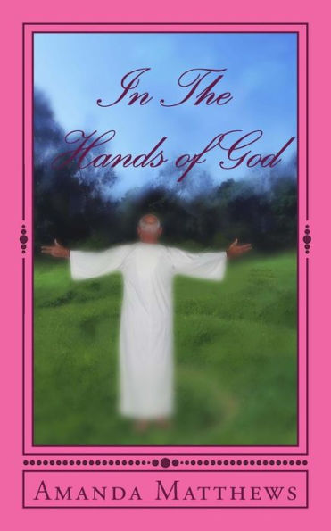 In The Hands Of God: Inspired By The Father
