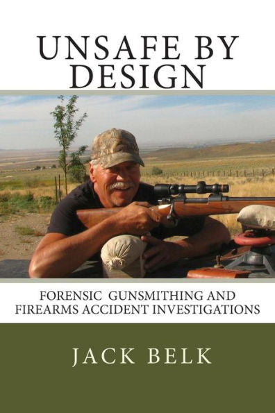 Unsafe By Design?: Forensic Firearms Investigations