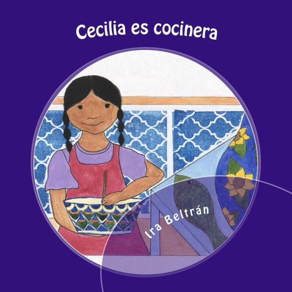 Cecilia Es Cocinera: A Biligual Book About Cooking And The Letter C (Biligual Phonetic Books) (Spanish Edition)