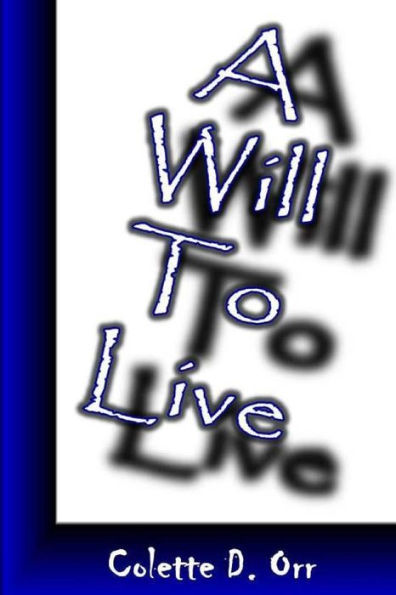 A Will To Live (Orr Novels)