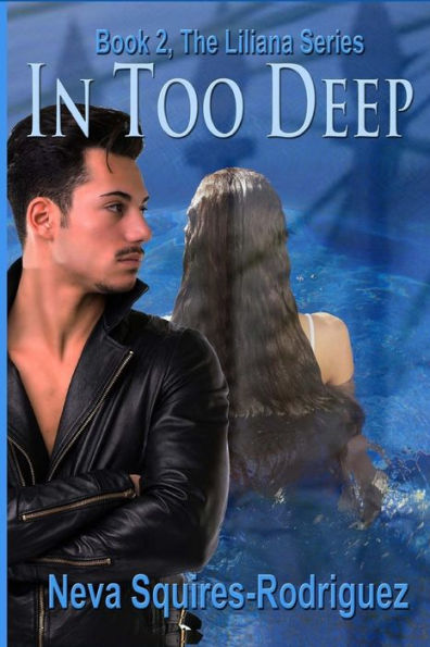 In Too Deep (The Liliana Series)