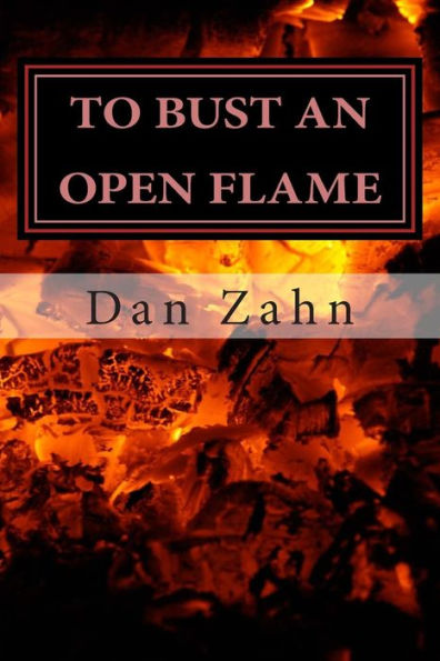 To Bust An Open Flame