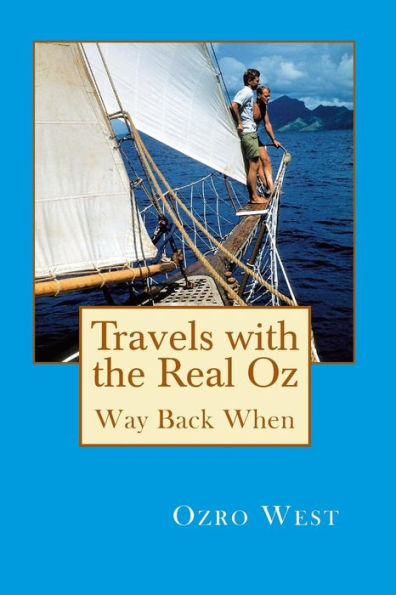 Travels With The Real Oz: Way Back When