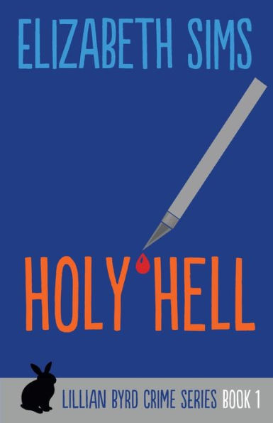 Holy Hell (Lillian Byrd Crime Series)