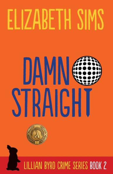 Damn Straight (Lillian Byrd Crime Series)