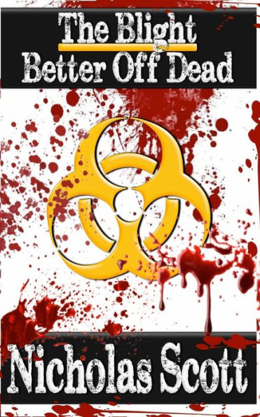 Blight: Better Off Dead: A Blight Short Story