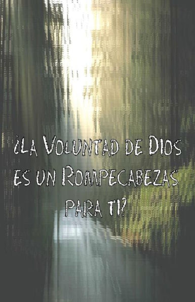 ¿La Voluntad De Dios Es Un Rompecabezas Para Ti? (Spanish Edition)
