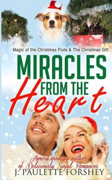 Miracles From The Heart: Magic Of The Christmas Flute And The Christmas Gift