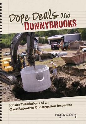 Dope Deals And Donnybrooks: Jobsite Tribulations Of An Over-Retentive Construction Inspector