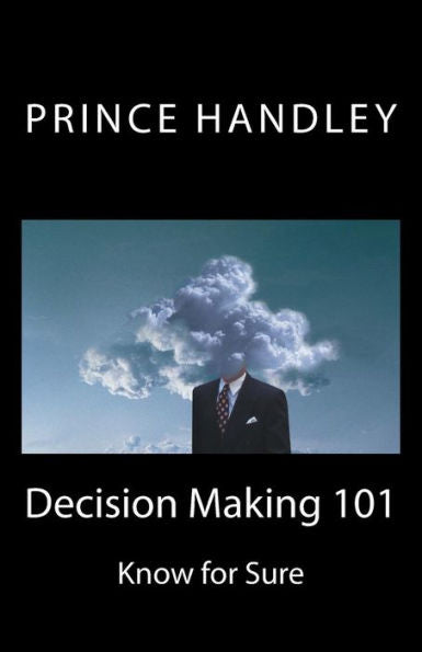 Decision Making 101: Know For Sure (Success)