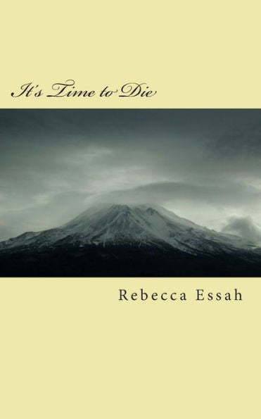 It'S Time To Die (Life On The Ascent Series)