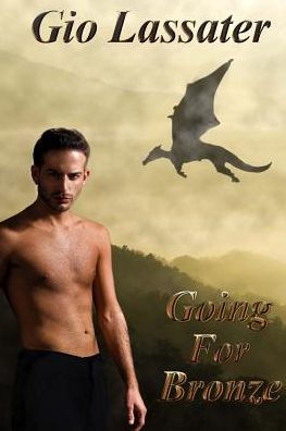Going For Bronze (The Bronze Dragon Chronicles)