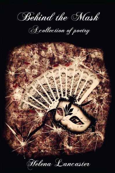 Behind The Mask: A Collection Of Poetry - 9780692371787