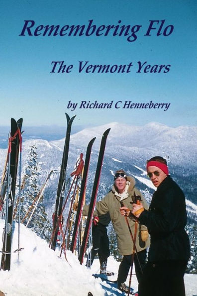 Remembering Flo: The Vermont Years
