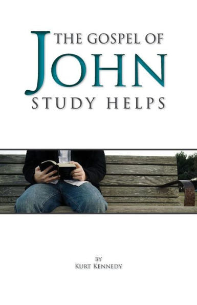 The Gospel Of John: Study Helps