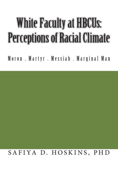 White Faculty At Hbcus: Perceptions Of Racial Climate