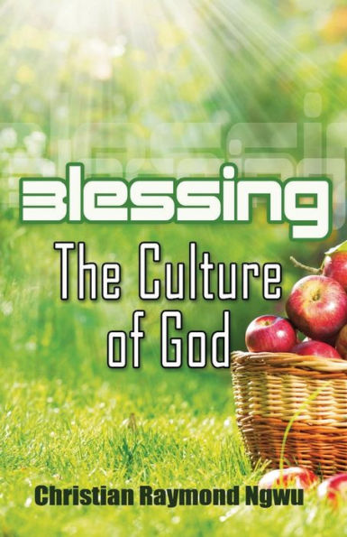 Blessings The Culture Of God