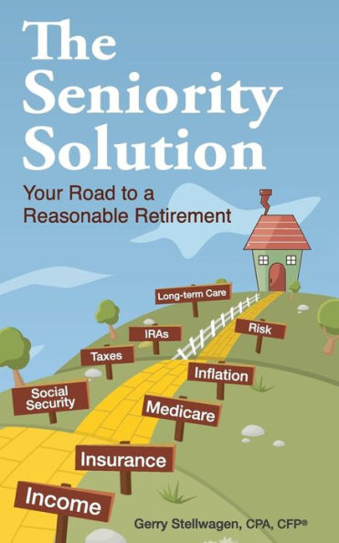 The Seniority Solution: Your Road To A Reasonable Retirement