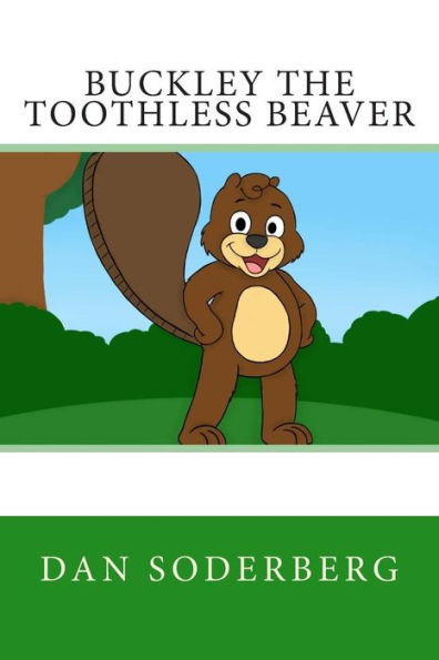 Buckley The Toothless Beaver