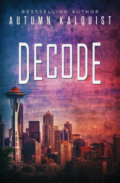 Decode: Fractured Era Archives (Fractured Era Series)