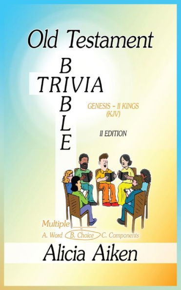 Old Testament Bible Trivia Genesis-Ii Kings Multiple Choice Ii Edition