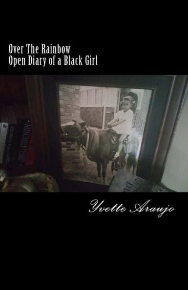 Over The Rainbow Diary Of A Black Girl