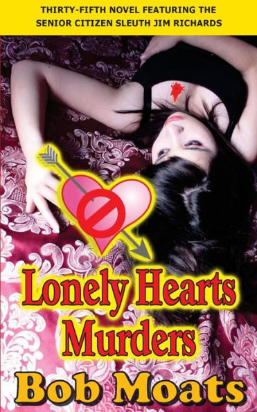 Lonely Hearts Murders (Jim Richards Murder Novel Series)