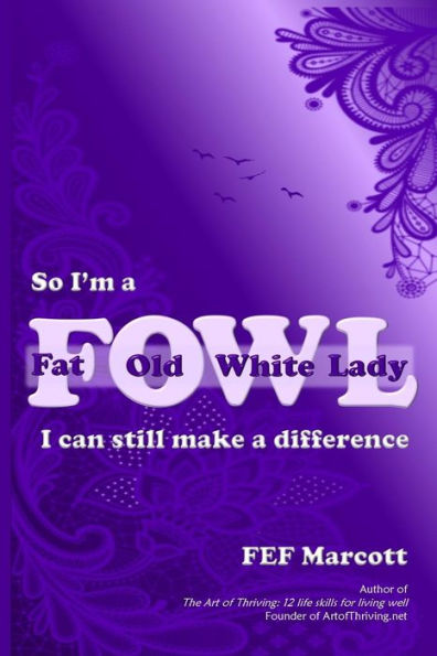 So I'M A Fat Old White Lady: I Can Still Make A Difference