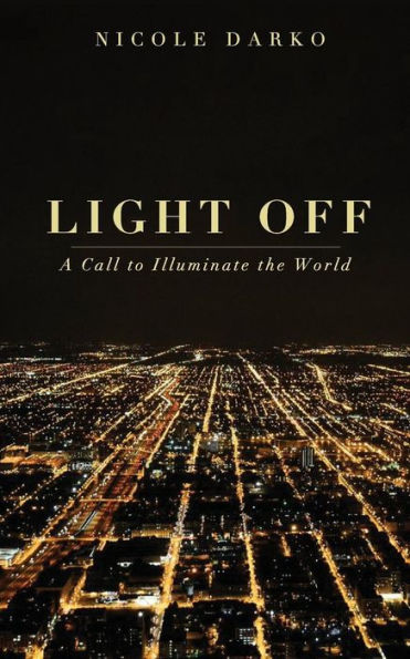 Light Off: A Call To Illuminate The World