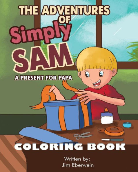 The Adventures Of Simply Sam: A Present For Papa Coloring Book
