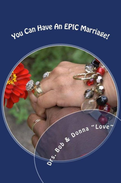 You Can Have An Epic Marriage!