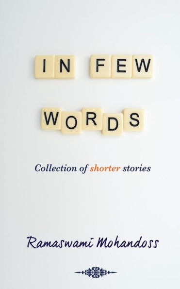 In Few Words: Collection Of Shorter Stories