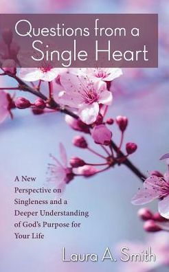Questions From A Single Heart