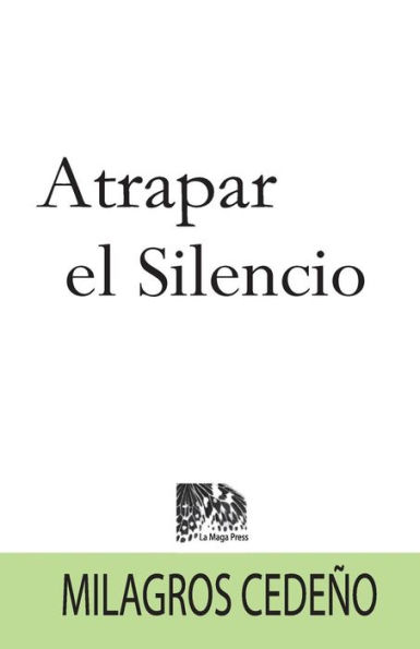 Atrapar El Silencio (Spanish Edition)