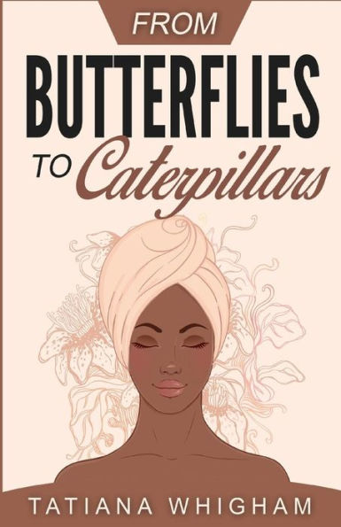 From Butterflies To Caterpillars
