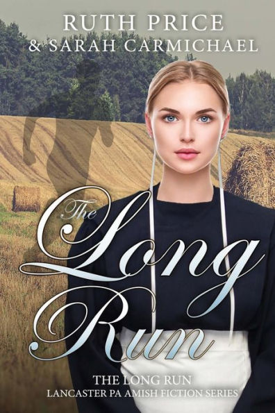 The Long Run (The Long Run; Lancaster Pa Amish Fiction Series)