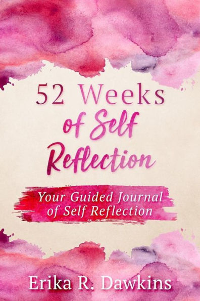 52 Weeks Of Self Reflection