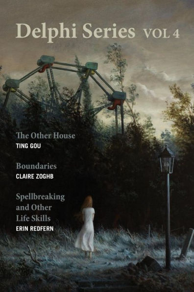 Delphi Servies Vol. 4: The Other House, Boundaries, & Spellbreaking And Other Life Skills (Blue Lyra Press Delphi Series)