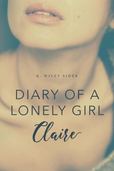 Diary Of A Lonely Girl: Claire