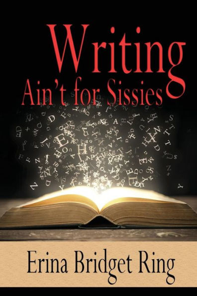 Writing Ain't For Sissies