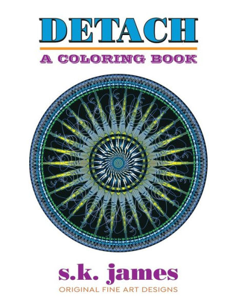 Detach: A Coloring Book (S.K. James' Adult Coloring Books)