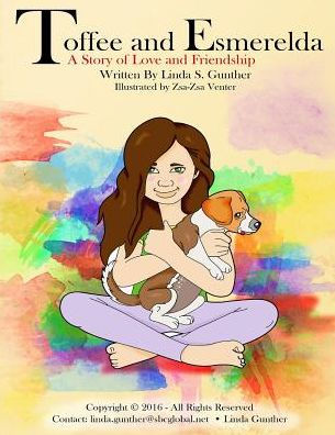Toffee And Esmerelda: A Story Of Love And Friendship