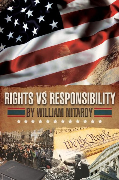 Rights Vs Responsibility: Reconciling Our Rights With Our Responsibility