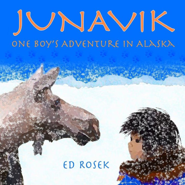 Junavik: One Boy's Adventure In Alaska