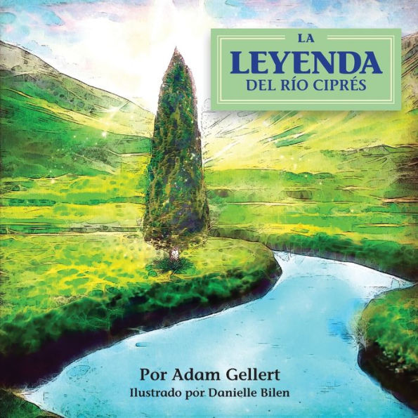 La Leyenda Del Rio Cipres (Spanish Edition)