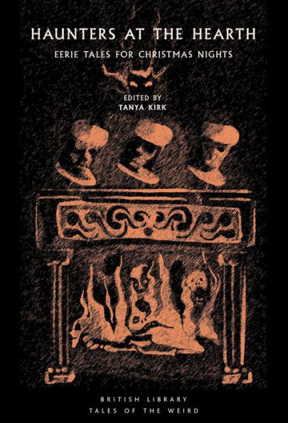 Haunters At The Hearth: Eerie Tales For Christmas Nights (Tales Of The Weird)