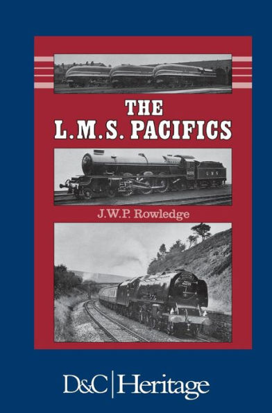 London, Midland And Scottish Railway Pacifics (Locomotive Monographs Series)