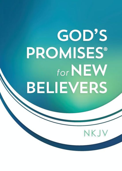 God's Promises For New Believers