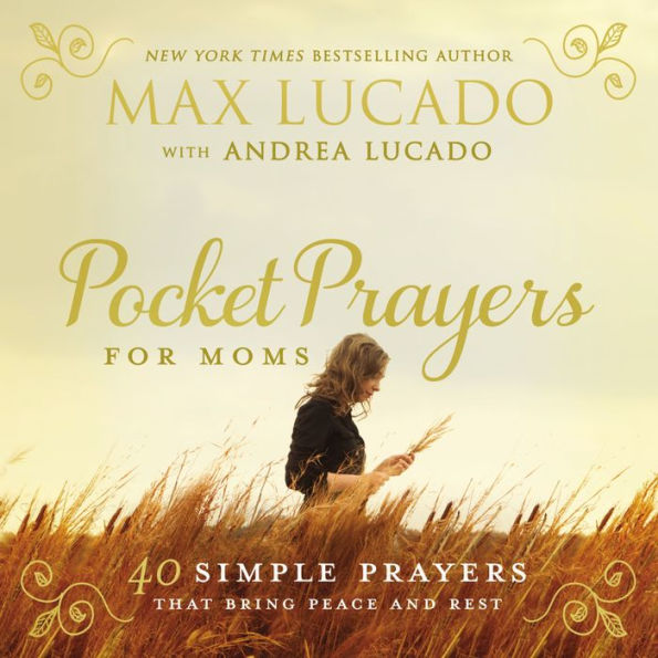 Pocket Prayers For Moms: 40 Simple Prayers That Bring Peace And Rest